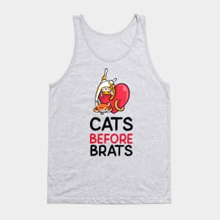 Cats Before Brats! Tank Top